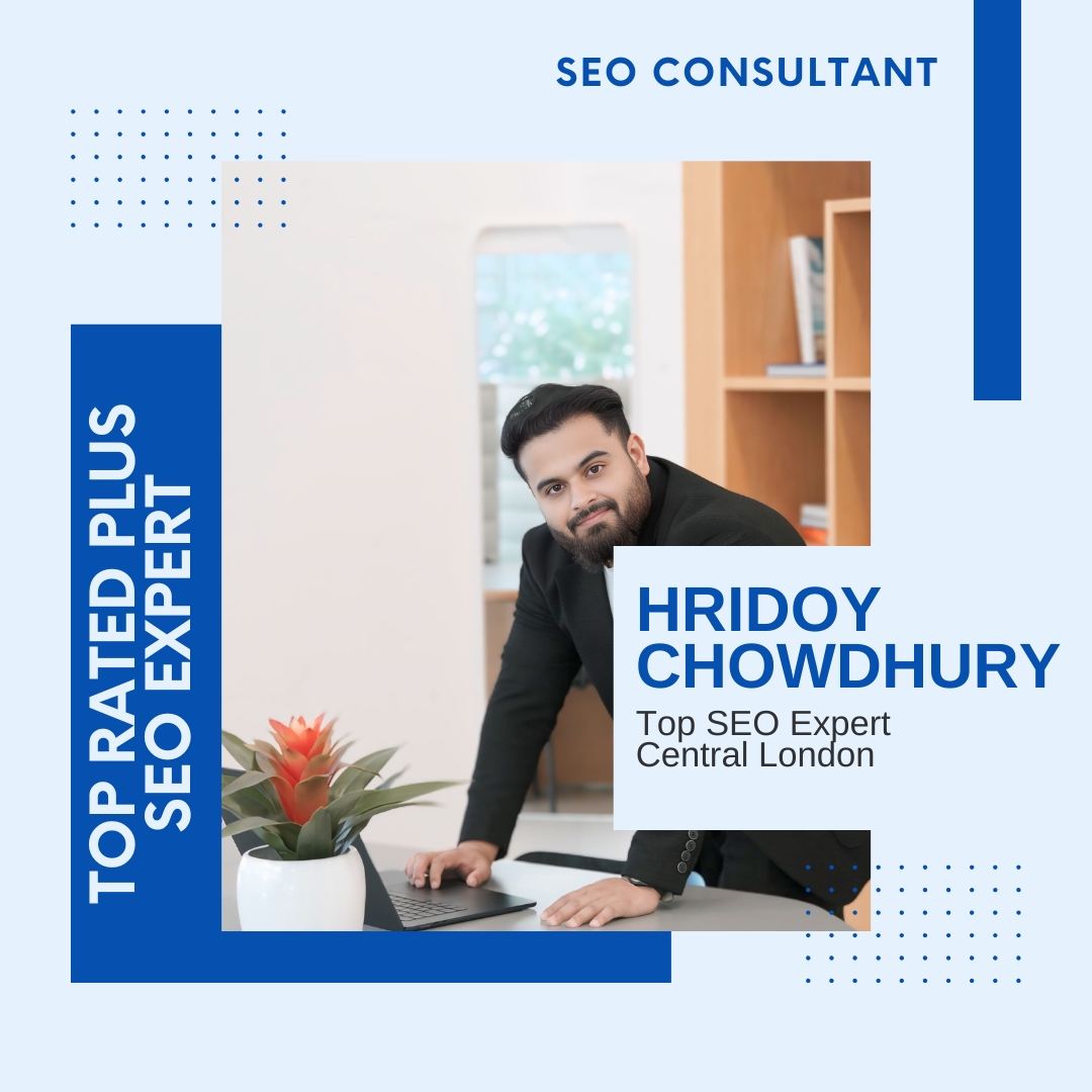 Central London SEO Expert Hridoy