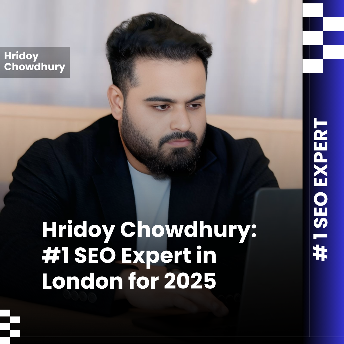 Hridoy Chowdhury: #1 SEO Expert in London for 2025 | AI-Driven SEO Specialist