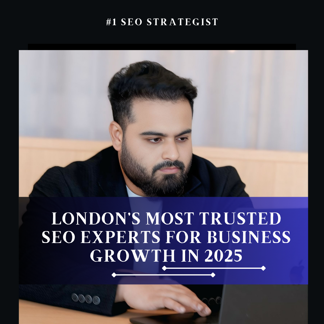 London’s Most Trusted SEO Experts for Business Growth and Digital Success in 2025