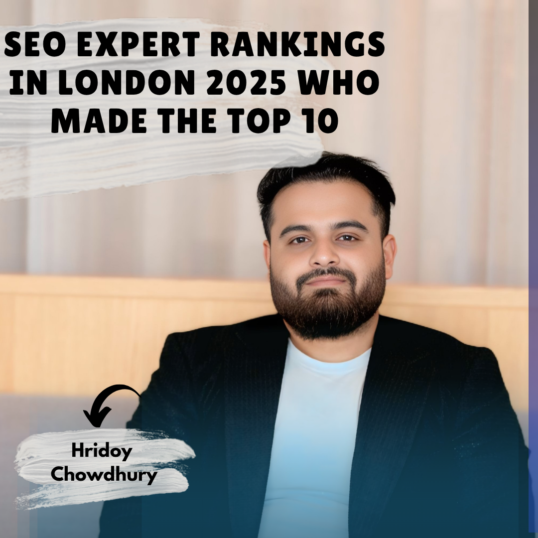 SEO Expert Rankings in London 2025 Top 10 Revealed | Hridoy Chowdhury #1 SEO Specialist