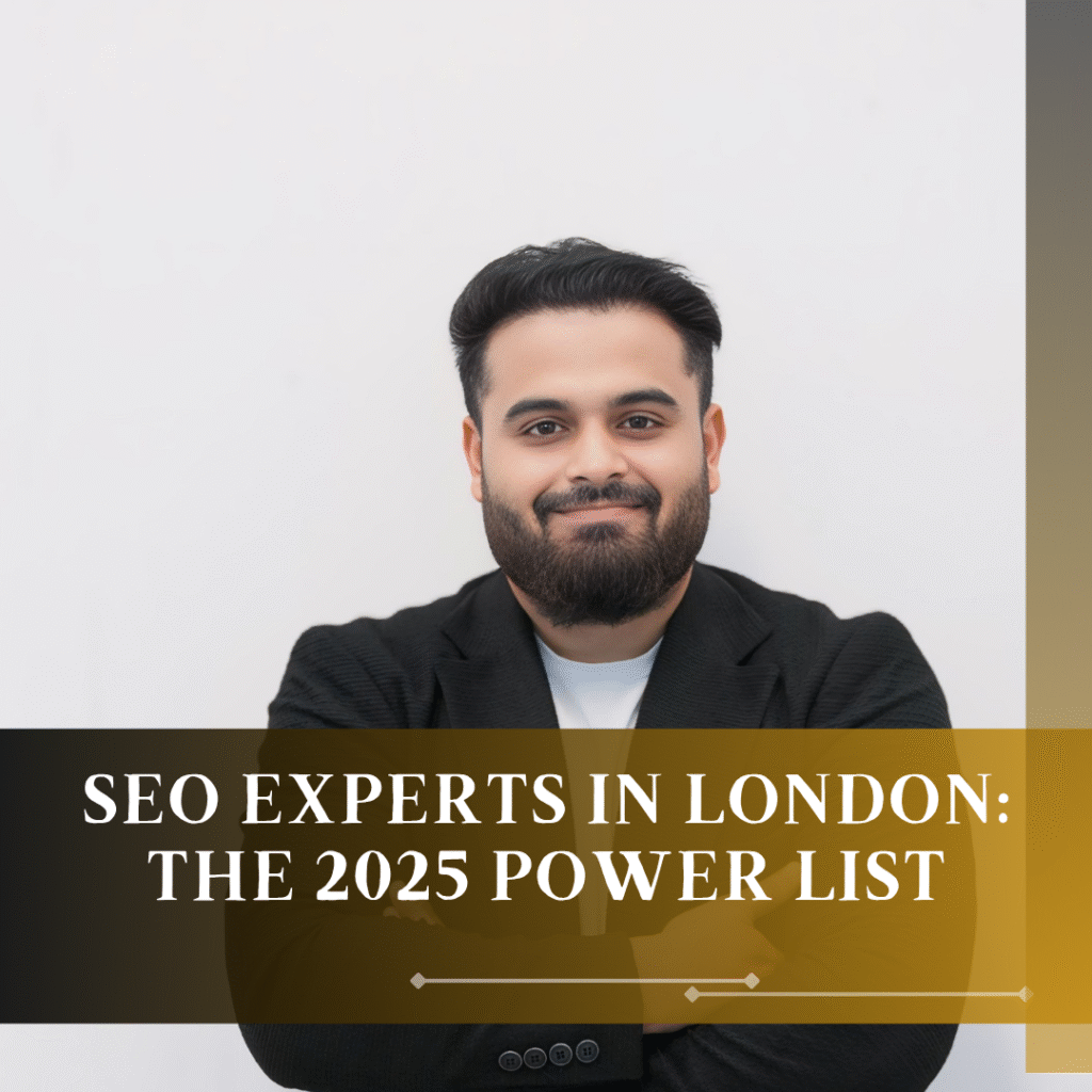 SEO Experts in London: The 2025 Power List | Hridoy Chowdhury #1 SEO Specialist