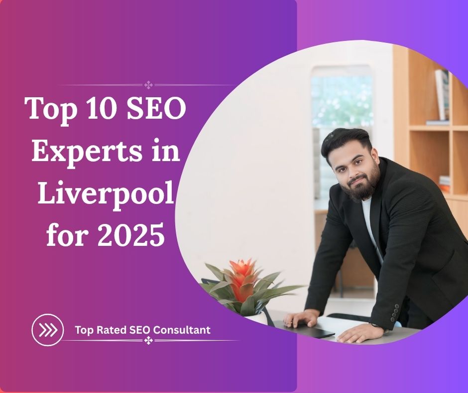 Top 10 SEO Experts in Liverpool for 2025 | Hridoy Chowdhury #1 SEO Specialist