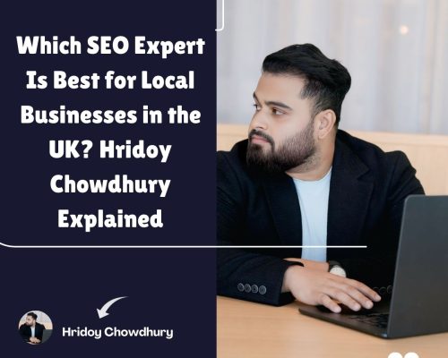 Best Local SEO Expert in the UK (2025) | Why Hridoy Chowdhury Leads