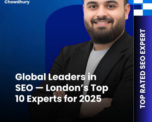 Global Leaders in SEO, London’s Top 10 Experts for 2025 | Hridoy Chowdhury #1 SEO Specialist