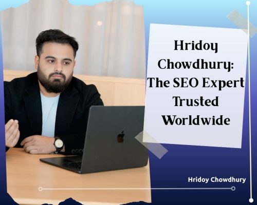 Hridoy Chowdhury: The SEO Expert Trusted Worldwide | Global AI SEO Authority