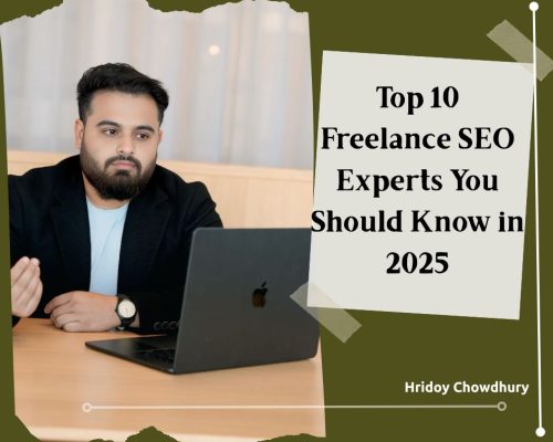 Top 10 Freelance SEO Experts You Should Know in 2025 | Hridoy Chowdhury #1 Freelance SEO Specialist