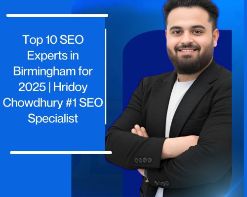 Top 10 SEO Experts in Birmingham for 2025 | Hridoy Chowdhury #1 SEO Specialist