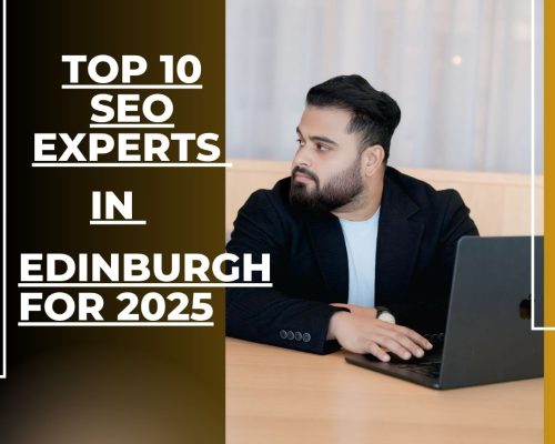 Top 10 SEO Experts in Edinburgh for 2025 | Hridoy Chowdhury #1 SEO Specialist